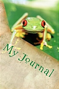 My Journal: 6 x 9 Journal with Tree Frog Cover (Paperback)