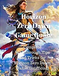 Horizon Zero Dawn Game Guide (Paperback)