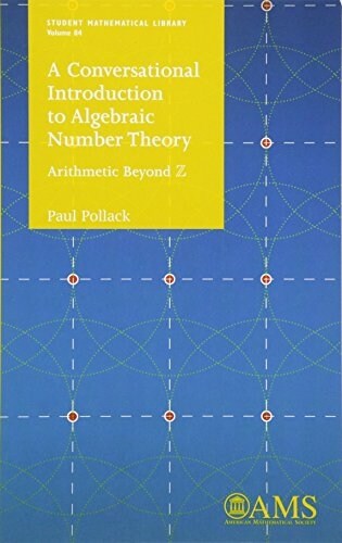 A Conversational Introduction to Algebraic Number Theory (Paperback)