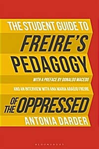 The Student Guide to Freires pedagogy of the Oppressed (Paperback)