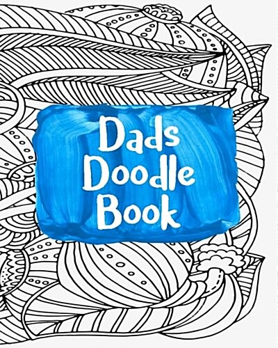 Dads Doodle Book: Dot Grid Journal Notebook (Paperback)
