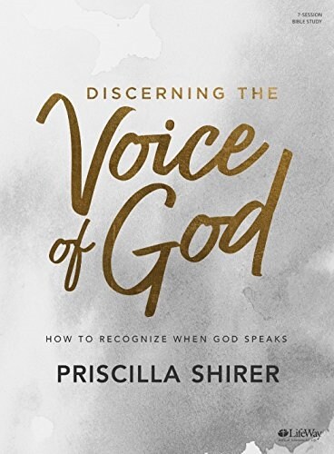 Discerning the Voice of God - Bible Study Book: How to Recognize When God Speaks (Paperback, Revised)