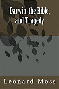 Darwin, the Bible, and Tragedy (Paperback)