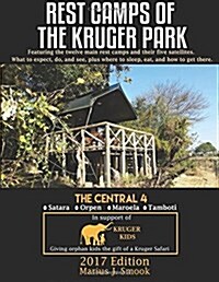 Rest Camps of the Kruger Park - the Central 4 (Paperback)