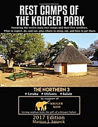 Rest Camps of the Kruger Park - the Northern 3 (Paperback)