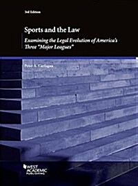 Sports and the Law, Examining the Legal Evolution of Americas Three Major Leagues (Paperback, 3rd, New)