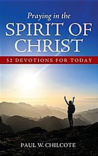 Praying in the Spirit of Christ (Hardcover)