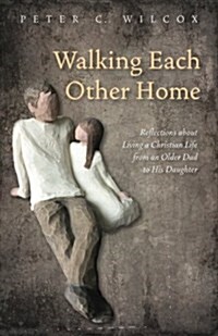 Walking Each Other Home (Paperback)