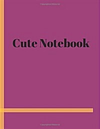 Cute Notebook: (Print Notebook Paper) This Paperback notebook has enough room inside for writing notes and Creative thoughts. It can (Paperback)