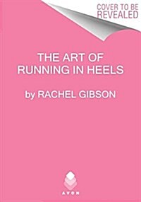 The Art of Running in Heels (Hardcover)