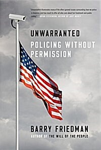 Unwarranted: Policing Without Permission (Paperback)