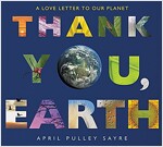 Thank You, Earth: A Love Letter to Our Planet (Hardcover)