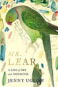 Mr. Lear: A Life of Art and Nonsense (Hardcover)