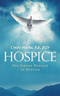 Hospice: The Serene Warmth of Wisdom (Paperback)