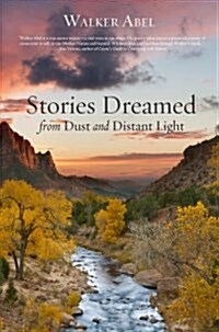 Stories Dreamed from Dust and Distant Light (Paperback)