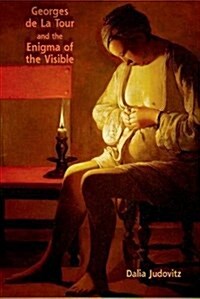 Georges De La Tour and the Enigma of the Visible (Paperback)