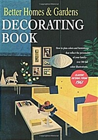 Better Homes and Gardens Decorating Book: How to Plan Colors and Furnishings That Reflect the Personality of Your Family (Hardcover)