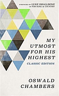 My Utmost for His Highest: Classic Language Limited Edition (Paperback, Special)