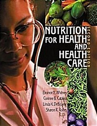 Nutrition for Health and Health Care (2nd Edition, Paperback)