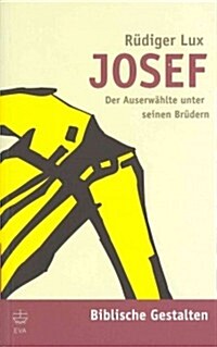 Josef: Der Auserwahlte Unter Seinen Brudern (Paperback, 3)