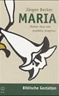 Maria: Mutter Jesu Und Erwahlte Jungfrau (Paperback)