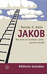 Jakob: Wie Gott Auf Krummen Linien Gerade Schreibt (Paperback)
