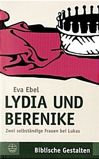 Lydia Und Berenike: Zwei Selbstandige Frauen Bei Lukas (Paperback)