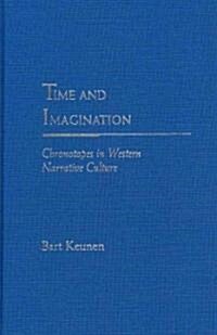 Time and Imagination: Chronotopes in Western Narrative Culture (Hardcover)