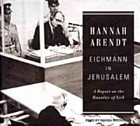 Eichmann in Jerusalem: A Report on the Banality of Evil (Audio CD, Library)