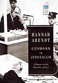 Eichmann in Jerusalem: A Report on the Banality of Evil (MP3 CD)