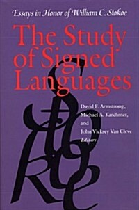 The Study of Signed Languages: Essays in Honor of William C. Stokoe (Paperback)