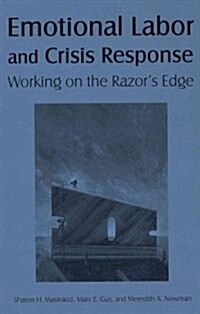 Emotional Labor and Crisis Response : Working on the Razors Edge (Hardcover)