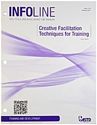 Creative Facilitation Techniques for Training (Paperback)