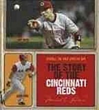 The Story of the Cincinnati Reds (Library Binding)