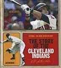 The Story of the Cleveland Indians (Library Binding)