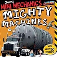 Mini Mechanics: Fast and Mighty (Paperback)