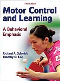 Motor Control and Learning: A Behavioral Emphasis (Hardcover, 5)