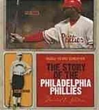 The Story of the Philadelphia Phillies (Library Binding)