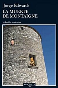 La muerte de Montaigne / The Death of Mantaigne (Paperback)