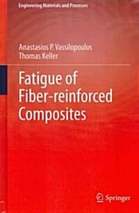 Fatigue of Fiber-Reinforced Composites (Hardcover)