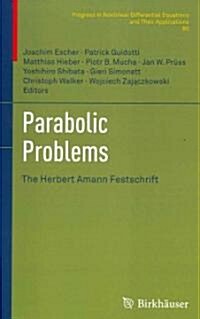 Parabolic Problems: The Herbert Amann Festschrift (Hardcover, 2011)