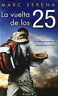 La vuelta de los 25 / The Return of the 25 (Paperback)