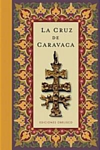 Cruz de Caravaca, La -V2* (Hardcover)