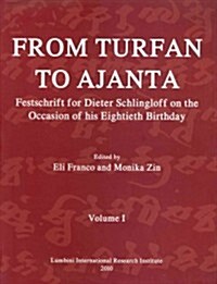 From Turfan to Ajanta: Festschrift for Dieter Schlingloff on the Occasion of His Eightieth Birthday (Paperback)