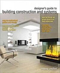 Designers Guide to Building Construction and Systems for Residential and Commercial Structures (Paperback)