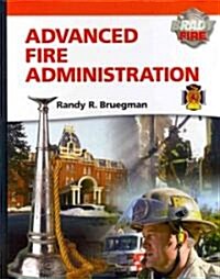 Advanced Fire Administration (Hardcover, 1st)