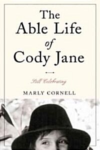 The Able Life of Cody Jane: Still Celebrating (Paperback)