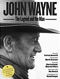 John Wayne: The Legend and the Man: An Exclusive Look Inside Dukes Archive (Hardcover)
