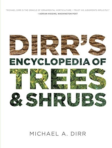 Dirrs Encyclopedia of Trees and Shrubs (Hardcover)