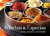 Hierbas & Especias / Herbs & Spices (Hardcover, Illustrated, Translation)